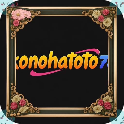 Info Lengkap Aplikasi konohatoto78 Versi Terbaru